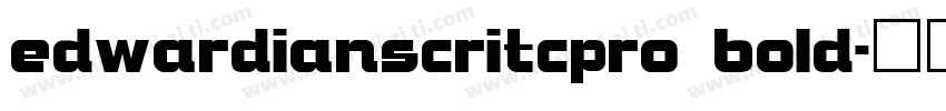 edwardianscritcpro bold字体转换